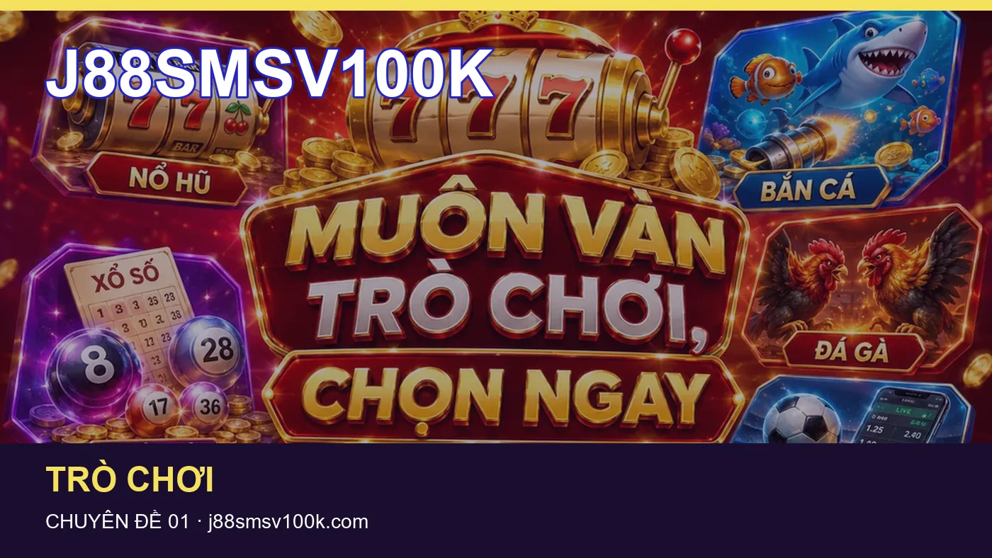 Danh sách kiểm tra thông tin Game bài dành cho người đọc J88SMSV100K