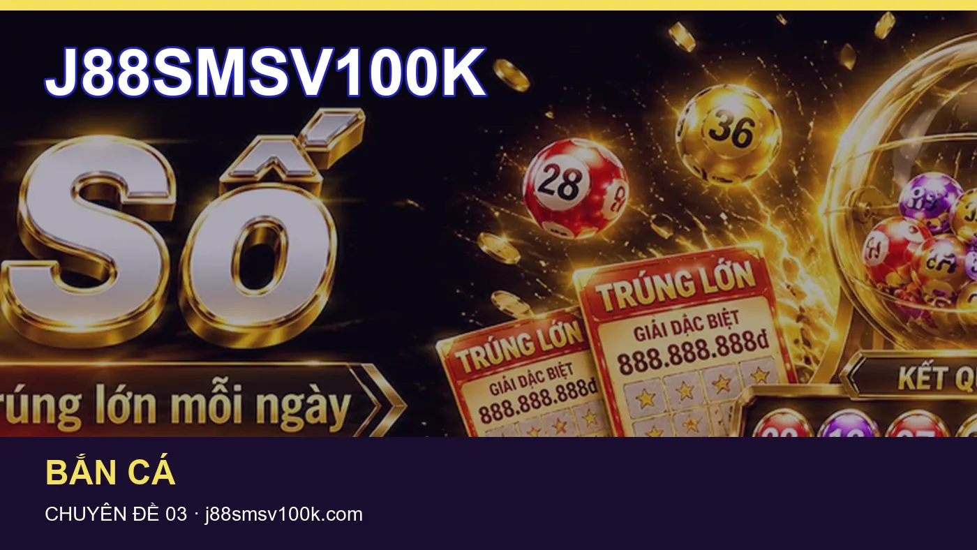Hình minh họa bài viết J88SMSV100K